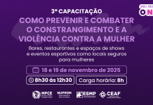 MP do Ceará promoverá 3ª edição da capacitação “EU RESPEITO O NÃO” para profissionais do comércio e entretenimento