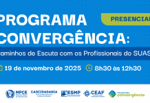 MP do Ceará promove evento para dialogar com profissionais e gestores do Sistema Único de Assistência Social e fortalecer rede de proteção